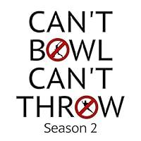 Algopix Similar Product 9 - Can't Bowl Can't Throw Season 2