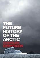 Algopix Similar Product 10 - The Future History of the Arctic