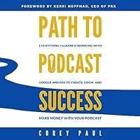 Algopix Similar Product 7 - Path to Podcast Success Everything I