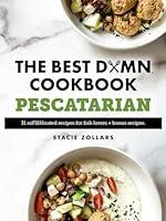 Algopix Similar Product 10 - The Best Damn Cookbook Pescatarian 31