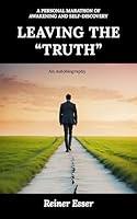 Algopix Similar Product 3 - Leaving the Truth An Autobiography