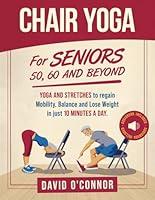Algopix Similar Product 11 - Chair Yoga For Seniors 50 60 and