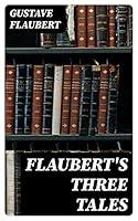 Algopix Similar Product 14 - Flaubert's Three Tales