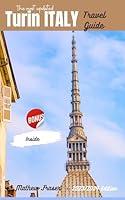 Algopix Similar Product 3 - Turin Italy Travel Guide 20232024 The