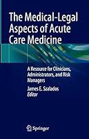 Algopix Similar Product 9 - The MedicalLegal Aspects of Acute Care