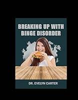 Algopix Similar Product 13 - Breaking Up With Binge Disorders How I