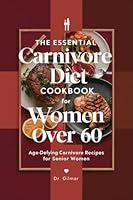 Algopix Similar Product 10 - THE ESSENTIAL CARNIVORE DIET COOKBOOK