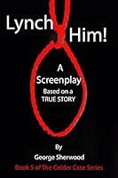 Algopix Similar Product 7 - Lynch Him The Colder Case Series Book