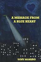 Algopix Similar Product 13 - A Message from a Blue Heart