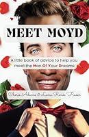 Algopix Similar Product 5 - MEET MOYD A little book of advice to