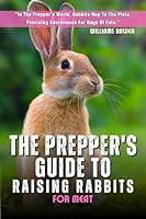 Algopix Similar Product 7 - The Preppers Guide To Raising Rabbits