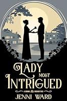 Algopix Similar Product 16 - A Lady Most Intrigued A Grimm Regency