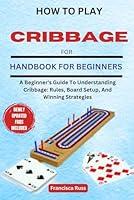 Algopix Similar Product 1 - HOW TO PLAY CRIBBAGE HANDBOOK FOR