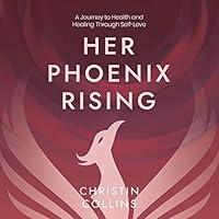 Algopix Similar Product 3 - Her Phoenix Rising A Journey to Health