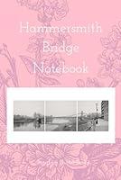 Algopix Similar Product 14 - Hammersmith Bridge Notebook A Great A5