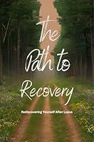 Algopix Similar Product 8 - The Path to Recovery Rediscovering