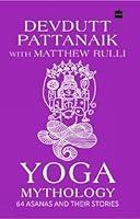 Algopix Similar Product 8 - Yoga Mythology 64 Asanas and Their