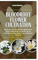 Algopix Similar Product 14 - BLOODROOT FLOWER CULTIVATION How to