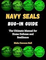 Algopix Similar Product 2 - Navy SEALs BugIn Guide The Ultimate