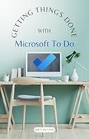 Algopix Similar Product 19 - Getting Things Done with Microsoft To Do