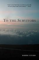 Algopix Similar Product 10 - To the Survivors One Mans Journey as