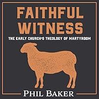 Algopix Similar Product 19 - Faithful Witness The Early Churchs