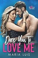 Algopix Similar Product 15 - Dare You To Love Me A NOLA Heart Novel