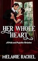 Algopix Similar Product 1 - Her Whole Heart A Pride and Prejudice