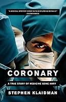 Algopix Similar Product 10 - Coronary A True Story of Medicine Gone