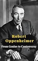 Algopix Similar Product 5 - Robert Oppenheimer From Genius to