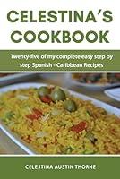 Algopix Similar Product 19 - Celestinas Cookbook Twentyfive of my