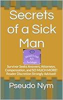 Algopix Similar Product 8 - Secrets of a Sick Man Survivor Seeks