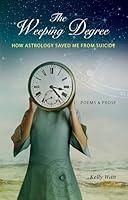 Algopix Similar Product 8 - The Weeping Degree How Astrology Saved