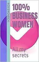 Algopix Similar Product 4 - 100 Business Women All my secrets Be