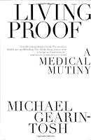 Algopix Similar Product 8 - Living Proof: A Medical Mutiny