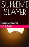 Algopix Similar Product 2 - SUPREME SLAYER: SUPREME SLAYER