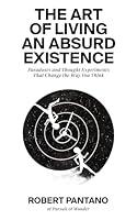 Algopix Similar Product 14 - The Art of Living an Absurd Existence