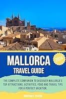 Algopix Similar Product 12 - MALLORCA TRAVEL GUIDE The Complete