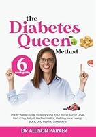 Algopix Similar Product 16 - The Diabetes Queen Method The 6Week