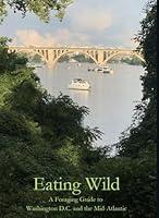 Algopix Similar Product 14 - Eating Wild A Foraging Guide to