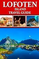 Algopix Similar Product 2 - Lofoten Island Travel Guide 2024