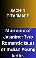 Algopix Similar Product 6 - Murmurs of Jasmine Two Romantic tales