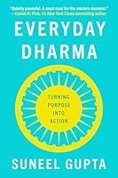 Algopix Similar Product 11 - Everyday Dharma Turning Purpose into