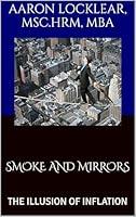 Algopix Similar Product 11 - SMOKE AND MIRRORS THE ILLUSION OF