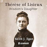 Algopix Similar Product 15 - Thérèse of Lisieux: Wisdom's Daughter