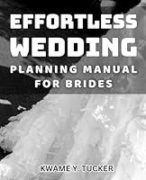 Algopix Similar Product 6 - Effortless Wedding Planning Manual for