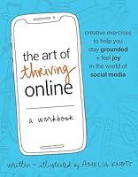 Algopix Similar Product 12 - The Art of Thriving Online A Workbook