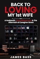 Algopix Similar Product 13 - Back To Loving My 1st Wife A Husbands