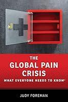 Algopix Similar Product 2 - The Global Pain Crisis What Everyone