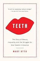 Algopix Similar Product 13 - Teeth The Story of Beauty Inequality